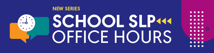 School SLP Office Hours