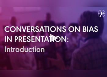 Watch Conversations on Bias in Presentations