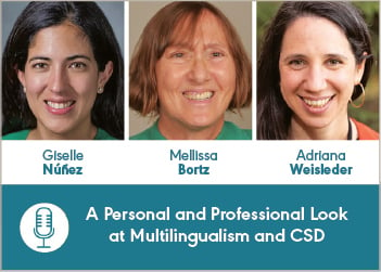 ASHA Voices: A Personal and Professional Look at Multilingualism and CSD